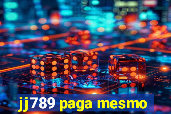 jj789 paga mesmo